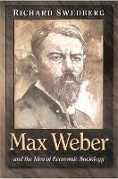 Book Cover for Max Weber and the Idea of Economic Sociology by Richard Swedberg