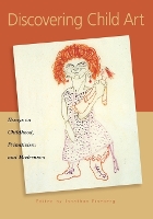 Book Cover for Discovering Child Art by Jonathan Fineberg