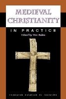 Book Cover for Medieval Christianity in Practice by Miri Rubin