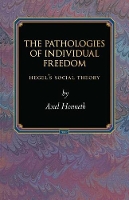 Book Cover for The Pathologies of Individual Freedom by Axel Honneth