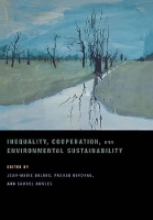 Book Cover for Inequality, Cooperation, and Environmental Sustainability by Jean-Marie Baland