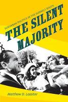 Book Cover for The Silent Majority by Matthew D. Lassiter