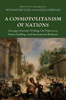 Book Cover for A Cosmopolitanism of Nations by Giuseppe Mazzini