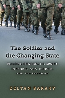 Book Cover for The Soldier and the Changing State by Zoltan Barany