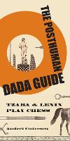 Book Cover for The Posthuman Dada Guide by Andrei Codrescu