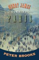 Book Cover for Henry James Goes to Paris by Peter Brooks