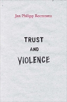 Book Cover for Trust and Violence by Jan Philipp Reemtsma