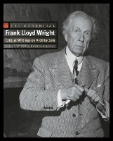 Book Cover for The Essential Frank Lloyd Wright by Frank Lloyd Wright