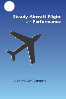 Book Cover for Steady Aircraft Flight and Performance by N. Harris McClamroch
