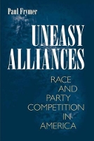 Book Cover for Uneasy Alliances by Paul Frymer