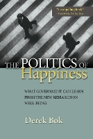 Book Cover for The Politics of Happiness by Derek Bok