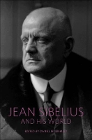 Book Cover for Jean Sibelius and His World by Daniel M. Grimley