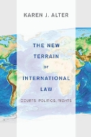 Book Cover for The New Terrain of International Law by Karen J. Alter