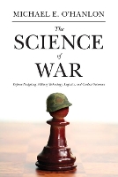 Book Cover for The Science of War by Michael E. O'Hanlon