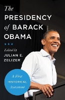 Book Cover for The Presidency of Barack Obama by Julian E. Zelizer