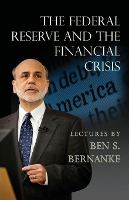 Book Cover for The Federal Reserve and the Financial Crisis by Ben S. Bernanke