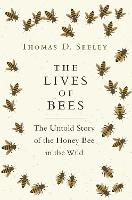 Book Cover for The Lives of Bees by Thomas D. Seeley