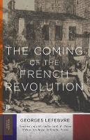 Book Cover for The Coming of the French Revolution by Georges Lefebvre, R. R. Palmer, Timothy Tackett