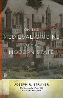 Book Cover for On the Medieval Origins of the Modern State by Joseph R. Strayer, Charles Tilly, William Chester Jordan