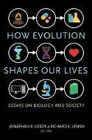 Book Cover for How Evolution Shapes Our Lives by Jonathan B Losos