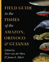 Book Cover for Field Guide to the Fishes of the Amazon, Orinoco, and Guianas by Peter van der Sleen