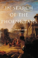 Book Cover for In Search of the Phoenicians by Josephine Quinn