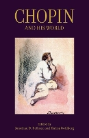 Book Cover for Chopin and His World by Jonathan D. Bellman