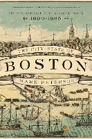 Book Cover for The City-State of Boston by Mark Peterson