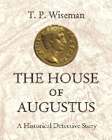 Book Cover for The House of Augustus by T. P. Wiseman