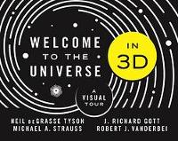 Book Cover for Welcome to the Universe in 3D by Neil deGrasse Tyson, Michael A. Strauss, J. Richard Gott, Robert J. Vanderbei