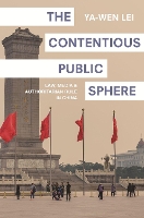 Book Cover for The Contentious Public Sphere by Ya-Wen Lei