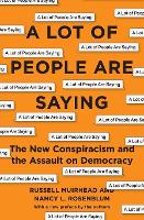 Book Cover for A Lot of People Are Saying by Nancy L. Rosenblum, Russell Muirhead