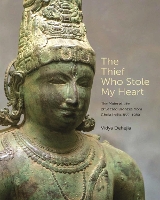 Book Cover for The Thief Who Stole My Heart by Vidya Dehejia