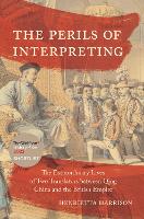 Book Cover for The Perils of Interpreting by Henrietta Harrison