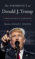 Book Cover for The Presidency of Donald J. Trump by Julian E Zelizer