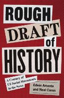 Book Cover for Rough Draft of History by Edwin Amenta, Neal Caren