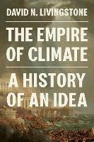 Book Cover for The Empire of Climate by David N. Livingstone