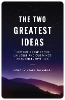 Book Cover for The Two Greatest Ideas by Linda Trinkaus Zagzebski