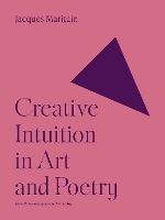 Book Cover for Creative Intuition in Art and Poetry by Jacques Maritain