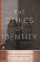 Book Cover for The Ethics of Identity by Kwame Anthony Appiah