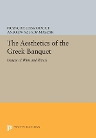 Book Cover for The Aesthetics of the Greek Banquet by François Lissarrague