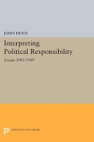 Book Cover for Interpreting Political Responsibility by John Dunn