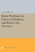 Book Cover for Some Problems in Chemical Kinetics and Reactivity, Volume 1 by Nikolai Nikolaevich Semenov