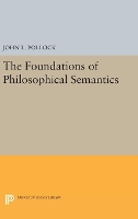 Book Cover for The Foundations of Philosophical Semantics by John L. Pollock