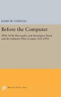 Book Cover for Before the Computer by James W. Cortada