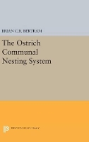 Book Cover for The Ostrich Communal Nesting System by Brian C.R. Bertram