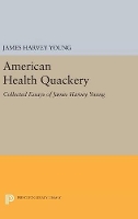 Book Cover for American Health Quackery by James Harvey Young