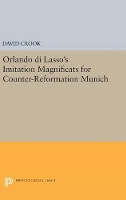 Book Cover for Orlando di Lasso's Imitation Magnificats for Counter-Reformation Munich by David Crook