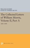 Book Cover for The Collected Letters of William Morris, Volume II, Part A by William Morris
