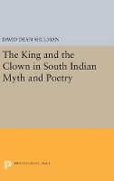 Book Cover for The King and the Clown in South Indian Myth and Poetry by David Dean Shulman